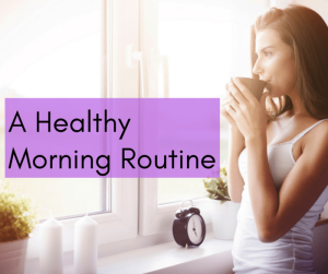 How to establish a morning routine for better health